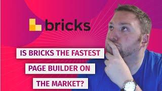 Is Bricks the Fastest Page Builder on the Market?