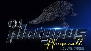 DJ Platypus House Call Volume 3