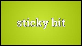 Sticky bit Meaning