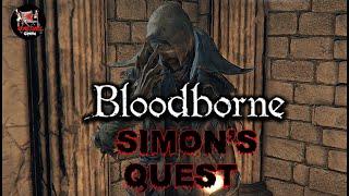 Bloodborne - Simon & Brador Quest - The Old Hunters (FULL GUIDE)