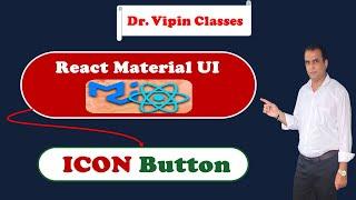 5. React Material UI Icon Button | Dr Vipin Classes