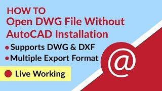 How to Open DWG File Without AutoCAD Installation