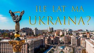 Ile lat ma Ukraina?