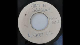 Nickey OJ - Aint No Sunshine - Blank 7inch 199x