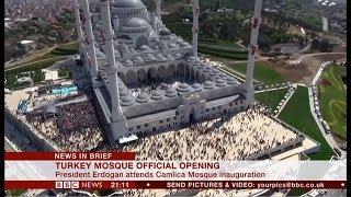 Camlica Mosque official opening (Turkey) - BBC News - 3rd May 2019