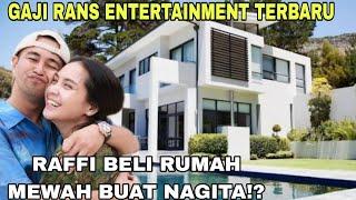 RAFFI AHMAD BELI RUMAH MEWAH BARU BUAT NAGITA!? GAJI RANS ENTERTAINMENT TERBARU