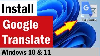 How To Install Google Translate on Computer | How To Install Google Translate in Laptop |Wind 10,11