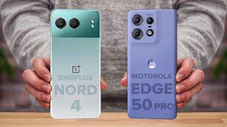 OnePlus Nord 4 Vs Motorola Edge 50 Pro || Full Comparison  Which one is Best?