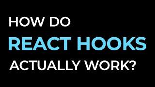 How Do React Hooks Actually Work? React.js Deep Dive #3