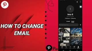 How To Change Email On Pinterest App