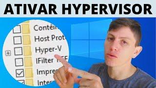 Ativar HYPERVISOR ou Hyper-V no Windows 10 (2022)