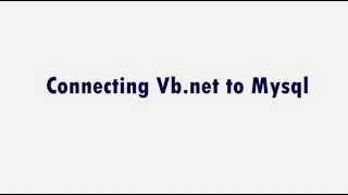 101 Connect Vb.net to mysql db Part 1