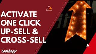 How To Activate One Click Up-sell & Cross-sell With Smart Recommendation