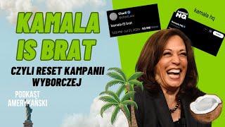 196. Kamala is brat, czyli reset kampanii wyborczej