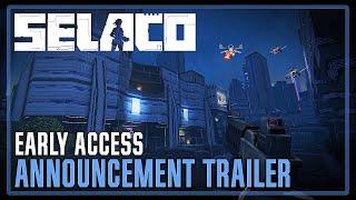 Selaco - Early Access Announcement Trailer