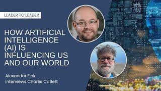 How Artificial Intelligence (AI) Is Influencing Us and Our World - Charlie Catlett, Alexander Fink