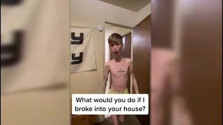 ''If I Broke Into Your House...''