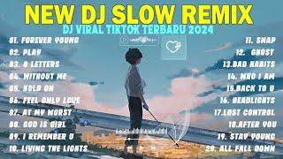 TOP DJ SLOW REMIX POPULAR FULL ALBUM | DJ TERBARU VIRAL TIKTOK BASS 2024 |DJ FOREVER YOUNG x DJ PLAY
