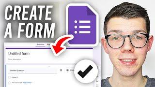 How To Create A Google Form - Full Guide