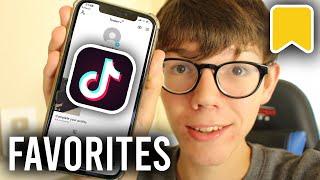 How To Find Your Favorites On TikTok | See Favorites On TikTok