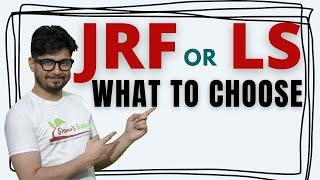 CSIR NET JRF and LS | csir net jrf or ls | What to choose?