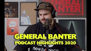 General Banter Podcast Highlights 2020