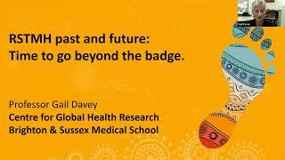 Professor Gail Davey - RSTMH Presidential Address 2020