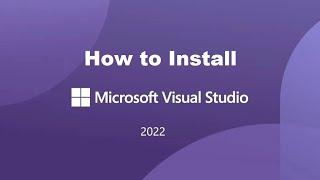 How to Install Microsoft Visual Studio 2022