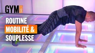 ROUTINE MOBILITÉ - réduire les douleurs & gagner en souplesse - Gym Direct