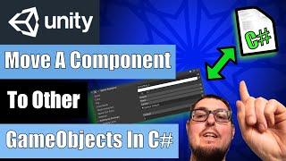 How To Move A Component To Other GameObject In Unity  C#. A Beginner Intermediate Tutorial Game Dev
