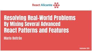 Resolving real-world problems by mixing several advanced React patterns and features - MARIO BELTRÁN