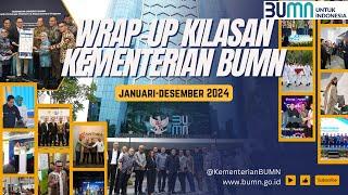 Wrap-Up Kilasan Kementerian BUMN 2024