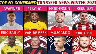 TOP 50 CONFIRMEDTRANSFERS JANUARY TRANSFER WINDOW WINTER 2024,HENDERSON,ERIC DIER,SANCHO,WARNER