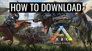 How To Download And Install Ark: Survival Evolved On Pc Laptop