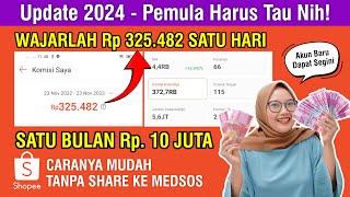 CARA CEPAT MENDAPATKAN KOMISI DARI SHOPEE AFFILIATE PROGRAM TANPA SHARE KE MEDSOS, CAIR TIAP HARI