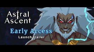 Astral Ascent - Early Access Launch Trailer