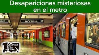 Desapariciones misteriosas en el metro | Relatos del lado oscuro