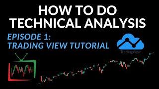 How to Do Technical Analysis Ep.1: TradingView Tutorial