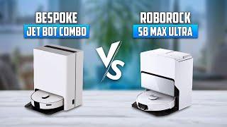 Samsung Bespoke Jet Bot Combo vs Roborock S8 Max Ultra - Which One Is Best?