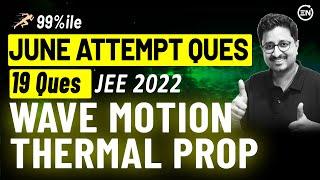 Thermal Properties & Wave Motion June Attempt Solutions | JEE Main 2022 PYQs | Eduniti