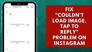 How to Fix Couldn't Load Image Tap to Retry Error on Instagram (2023)