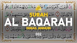 Surah Al-Baqarah البقرة - Ismail Annuri I 002 I Quran Tajweed