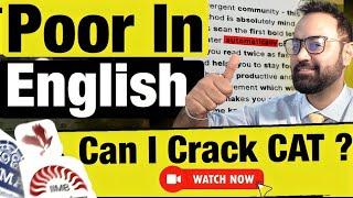 Poor in English ?  Can I crack CAT exam ? Verbal ability preparation plan for CAT