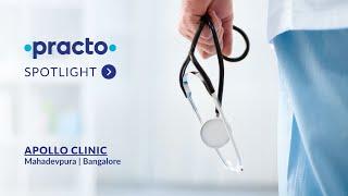 Apollo Clinic: Comprehensive Care Under One Roof | Mahadevpura | Bangalore