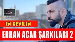 Erkan Acar - En Sevilen Şarkılar 2 Potpori (Altan Başyurt Müzik Yapım)
