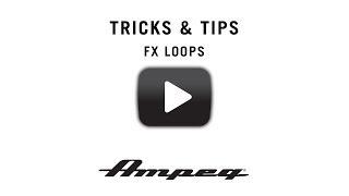 Ampeg Tricks and Tips - FX Loops