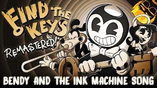 FIND THE KEYS | 2022 REMASTER | Bendy and the Ink Machine Song!