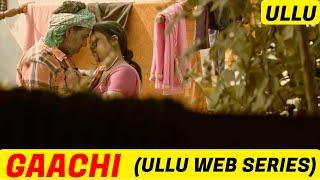 GAACHI WEB SERIES | ALL EPISODE #GAACHIWEBSERIES | STORY EXPLAINED