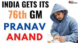 BREAKING NEWS! India gets its 76th GM - Pranav Anand