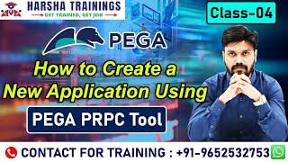 How to Create a New Application Using PEGA PRPC Tool 8.7 | PEGA Training | New Batch | Class 04